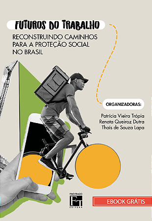 E-book: Futuros do trabalho: reconstruindo caminhos para a proteção social no Brasil