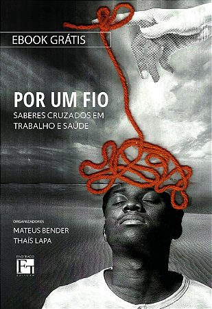 Ebook- Por um fio: saberes cruzados em trabalho e saúde