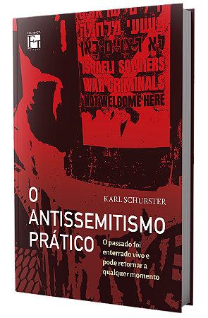 O antissemitismo prático: o passado foi enterrado vivo e pode retornar a qualquer momento