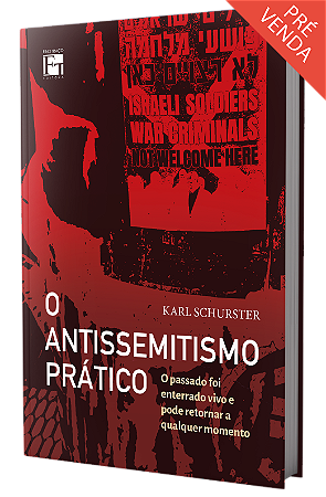 O antissemitismo prático: o passado foi enterrado vivo e pode retornar a qualquer momento