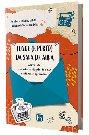 Longe (e perto) da sala de aula: cartas de angústia e alegria dos que ensinam e aprendem