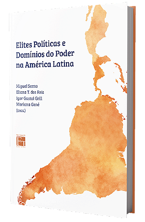 Elites políticas e domínios do poder na América Latina