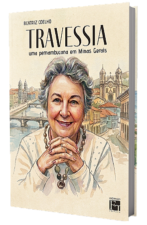 Travessia: uma pernambucana em Minas Gerais
