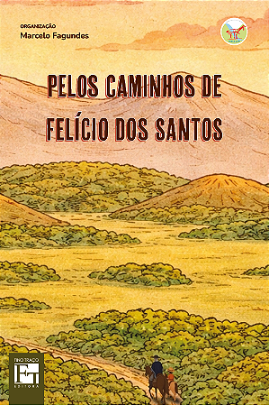 Ebook - O caminho pelo cerrado em Felício dos Santos