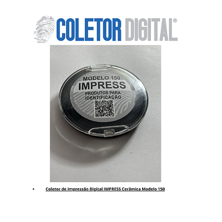 Coletor de Impressão Digital IMPRESS Cerâmica Modelo 150
