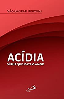 Livro Acídia vírus que mata o Amor