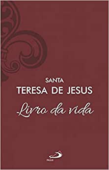 Livro Santa Teresa de Jesus - Livro da Vida