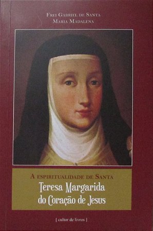Livro - A Espiritualidade de Santa Teresa Margarida do Coração de Jesus
