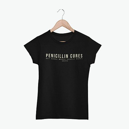 Camiseta Penicilin Cures Preta FEMININA