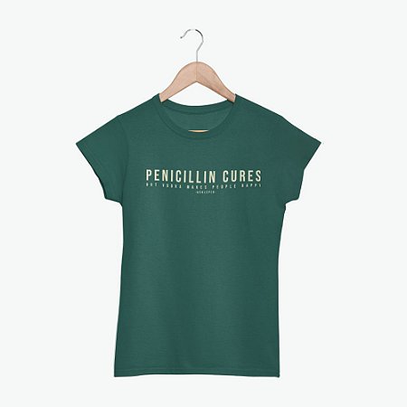 Camiseta Penicilin Cures Verde FEMININA