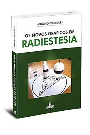 Os Novos Gráficos em Radiestesia