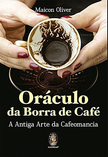 Oráculo da Borra de Café: a Antiga Arte da Cafeomancia