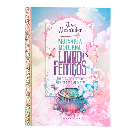 Bruxaria Moderna: Livro dos Feitiços