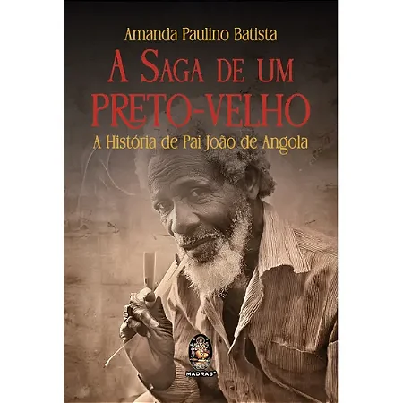 A Saga de Um Preto-Velho