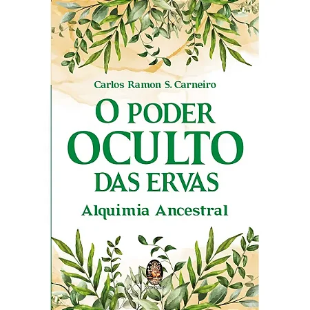 O Poder Oculto das Ervas