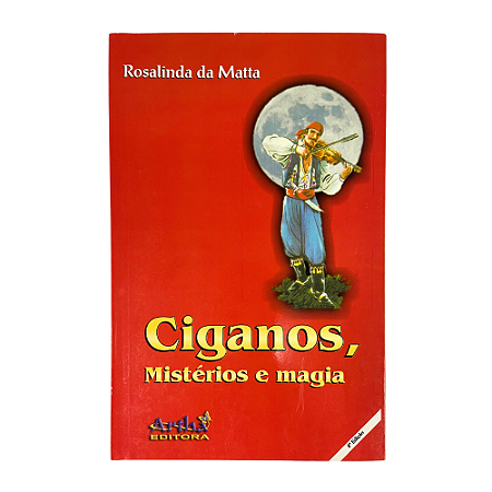 Ciganos, Mistérios e Magia