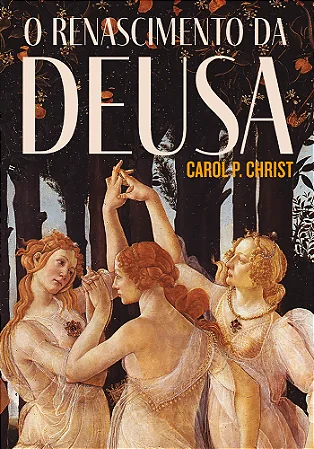 O Renascimento da Deusa