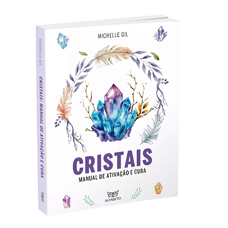 Cristais: Manual de Ativação e Cura