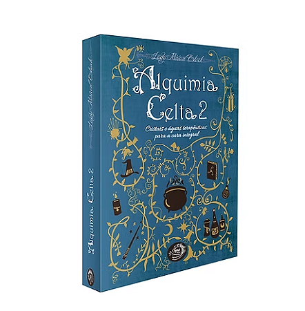 Livro: ALQUIMIA CELTA - CRISTAIS E ÁGUAS TERAPEUTICAS PARA A CURA INTEGRA - VOL. 2