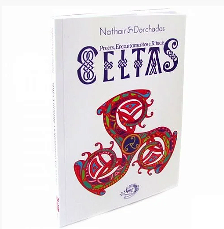 Livro: CELTAS - Preces, Encantamentos e Rituais