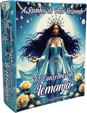 Oráculo 77 Conselhos de Iemanjá - A Rainha do Mar Responde