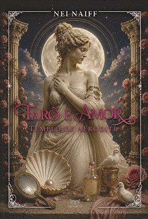 Tarô e o Amor - Templo de Afrodite