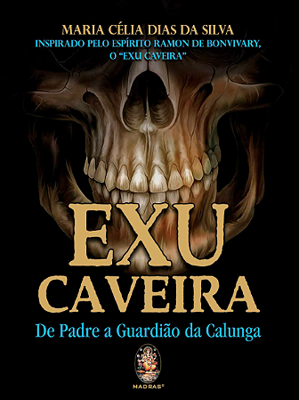 Exu Caveira - De Padre a Guardião da Calunga