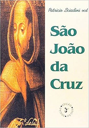 São João da Cruz - Frei Patrício Sciadini, OCD