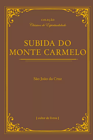 Subida do Monte Carmelo - São João da Cruz