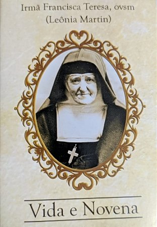 Leônia Martin - Devocionário - Vida e Novena