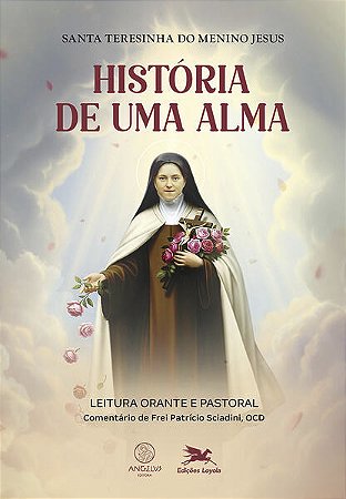 Leitura orante e pastoral - HISTÓRIA DE UMA ALMA