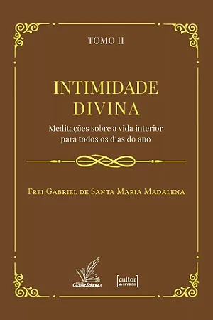 Intimidade Divina (2 tomos) - Meditações sobre a vida interior