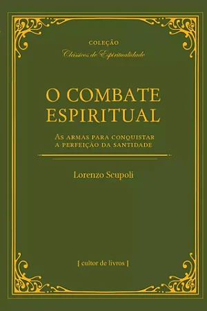 O combate espiritual - Lozenro Scupoli