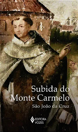 Subida do Monte Carmelo - São João da Cruz