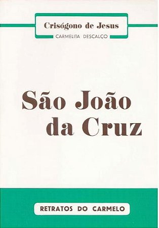 VIDA DE SÃO JOÃO DA CRUZ - Edição Portuguesa