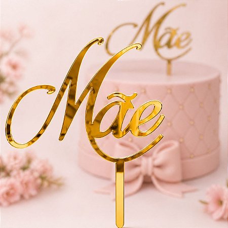 Topo de Bolo Mãe de Acrílico Resistente Reutilizável - Dia das Mães UDlândia