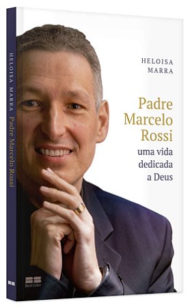 Livro Padre Marcelo Rossi Uma Vida Dedicada - Heloísa Marra