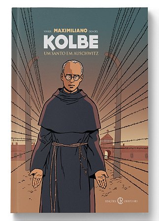 HQ Maximiliano Kolbe: um santo em Auschwitz
