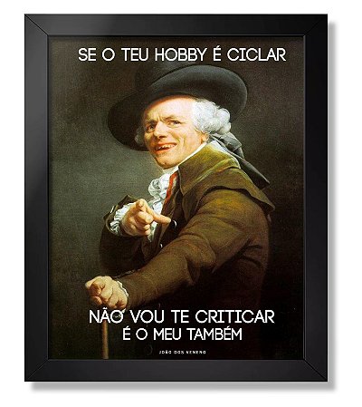 Quadro seu hobby é ciclar