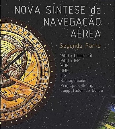 Nova Síntese da Navegação Aérea 2° Parte PC - Manoel Agostinho Monteiro
