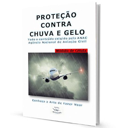 Proteção Contra Chuva e Gelo - Todo conteúdo exigido pela ANAC