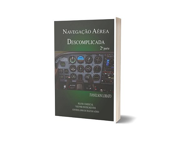 Navegação Aérea Descomplicada 2º parte - Ivanelson Lobato