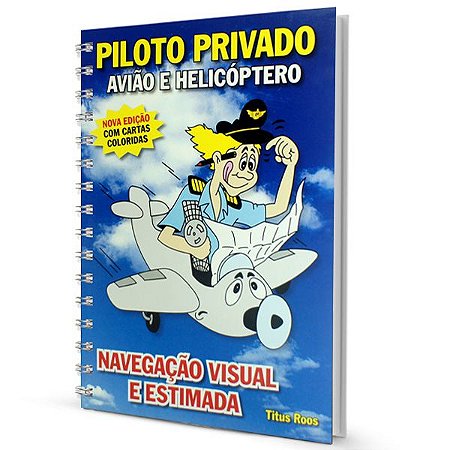 Navegação Visual e Estimada – Piloto Privado – Prof. Titus Roos