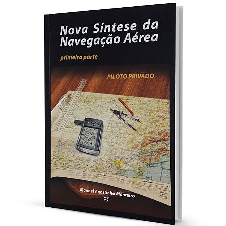 Nova Síntese da Navegação Aérea 1° Parte PP – Manoel Agostinho Monteiro