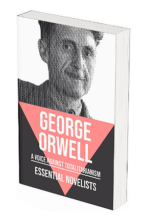 Essential Novelists - George Orwell