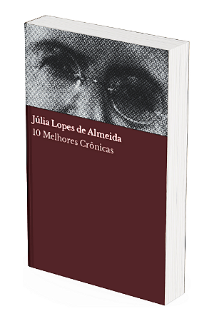 10 melhores crônicas – Júlia Lopes de Almeida