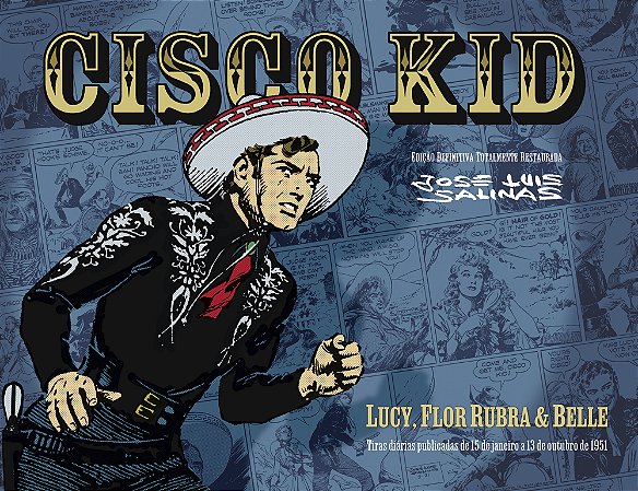 Cisco Kid – Lucy, Flor Rubra & Belle, a obra-prima de Salinas - CAPA DURA