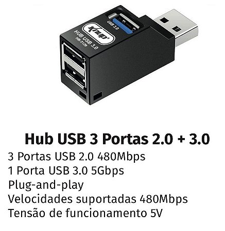 Hub USB 3 Portas 2.0 + 3.0 3 Portas USB 2.0 480Mbps 1 Porta USB 3.0 5Gbps Plug-and-play