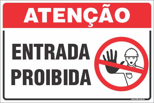 Placa de atenção entrada  proibida