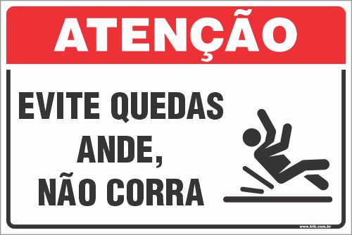 Placa de atenção evite quedas ande, não corra